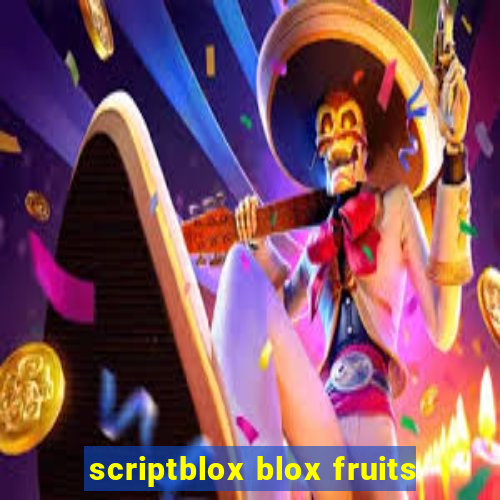 scriptblox blox fruits